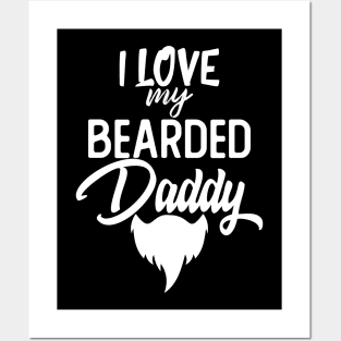 I Love My Bearded Daddy Gift Fathers Day Beard Dad Gift Posters and Art